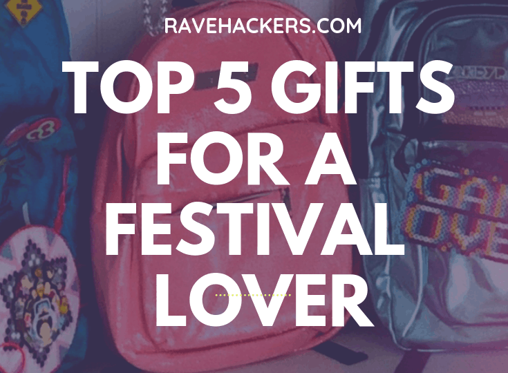 Top 5 Gifts for a Festival Lover