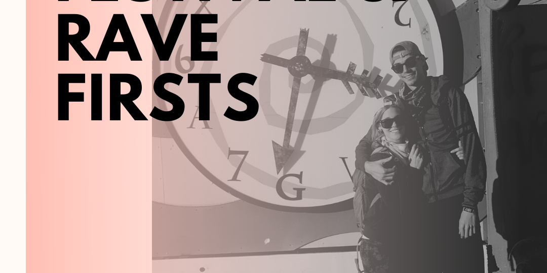 Festival and Rave Firsts