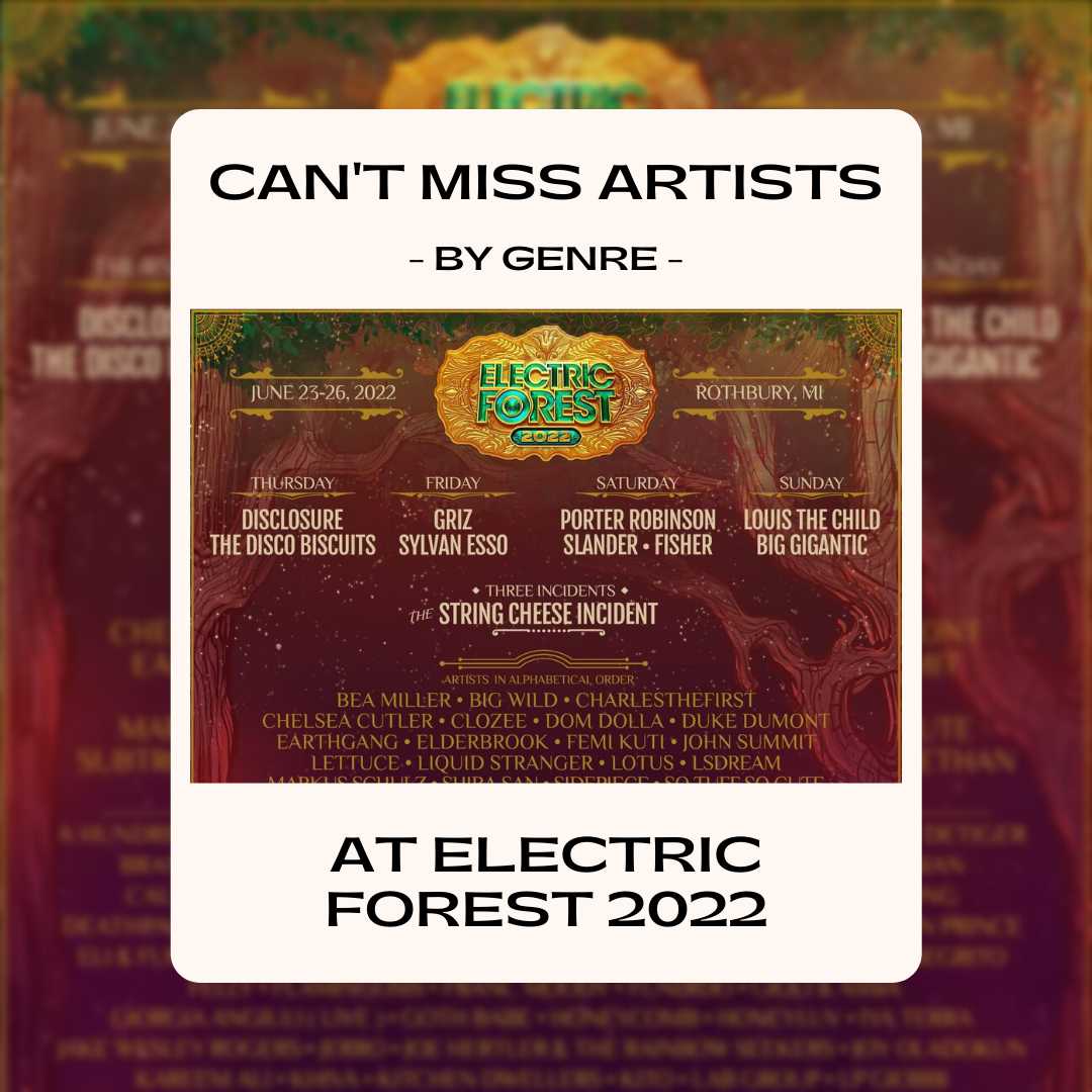 electric forest can't miss artists 2022